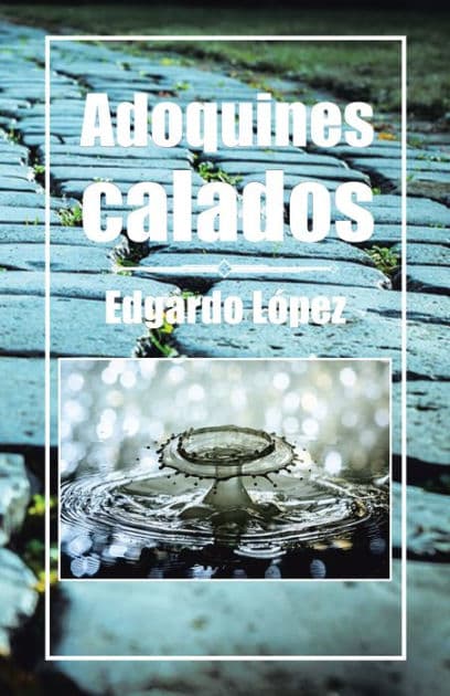 Adoquines Calados by Edgardo López