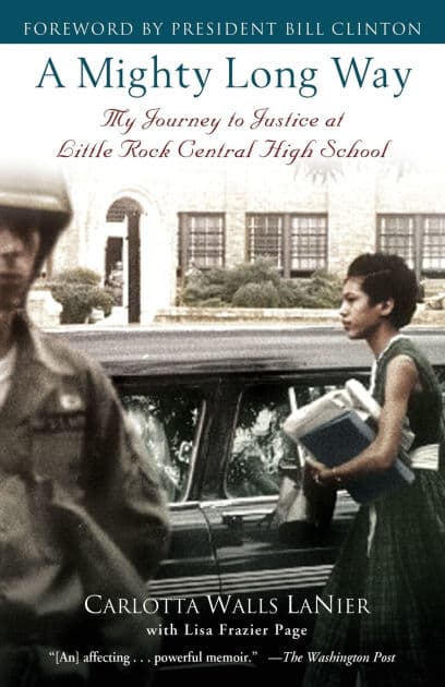 A Mighty Long Way: My Journey to Justice at Little Rock Central High School by Carlotta Walls LaNier