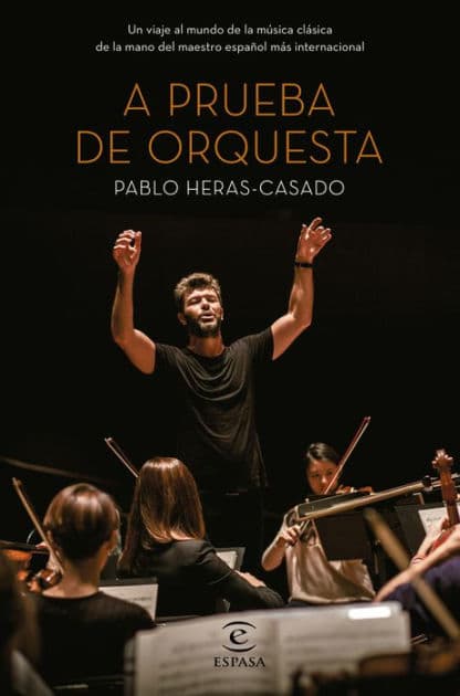 A prueba de orquesta by Pablo Heras Casado