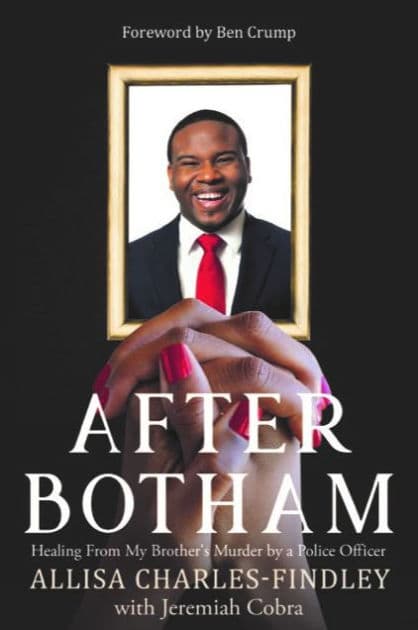 After Botham: Healing From My Brother's Murder by a Police Officer by Allisa Charles-Findley