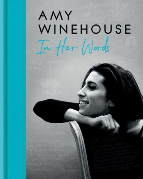 Amy Winehouse: In Her Words by Amy Winehouse