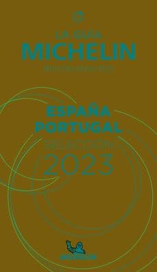 The MICHELIN Guide Espana Portugal (Spain & Portugal) 2023: Restaurants & Hotels by Michelin Michelin