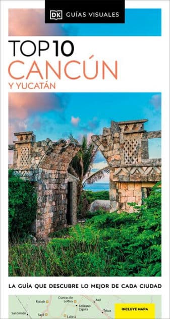 Cancún y Yucatán Guía Top 10 by DK Travel