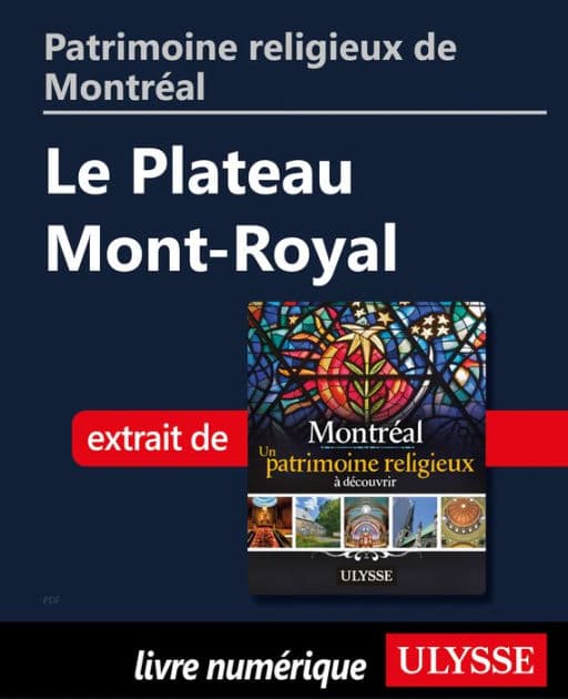 Patrimoine religieux de Montréal: Le Plateau Mont-Royal by Siham Jamaa