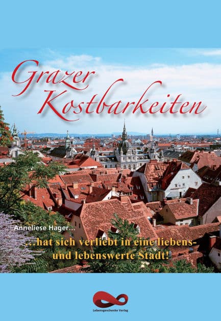 Grazer Kostbarkeiten by Anneliese Hager
