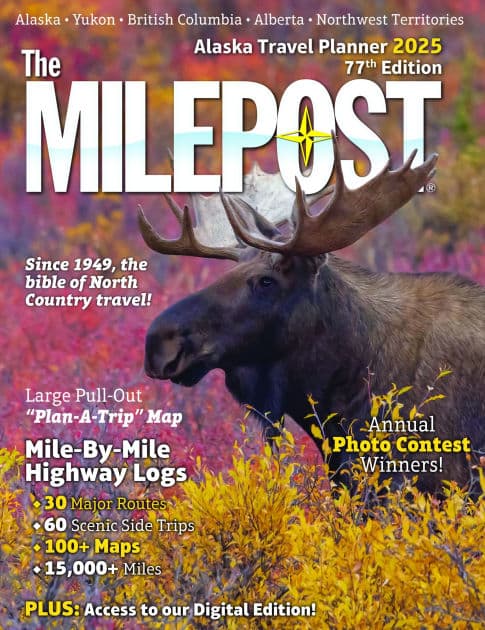 The MILEPOST 2025: Alaska Travel Planner by Serine Reeves Morris Communications