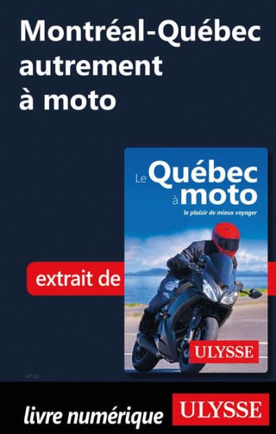 Montréal-Québec autrement à moto by Hélène Boyer