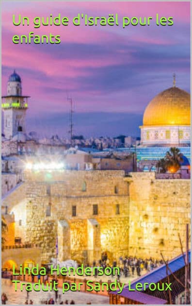 Un guide d'Israël pour les enfants by Linda Henderson