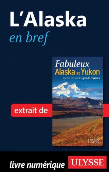 L'Alaska en bref by Annie Savoie