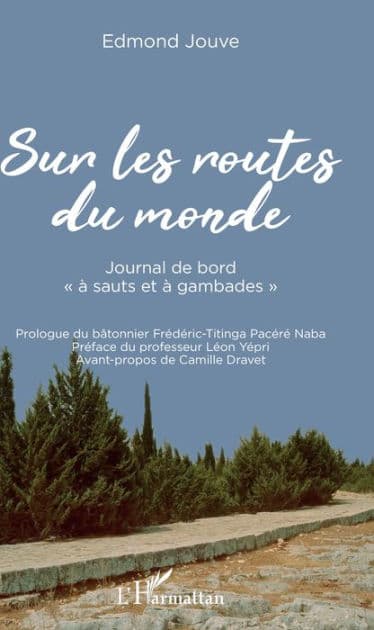 Sur les routes du monde: Journal de bord "à sauts et à gambades" by Edmond Jouve