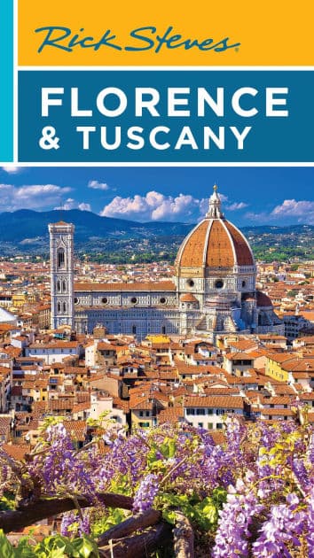 Rick Steves Florence & Tuscany by Rick Steves