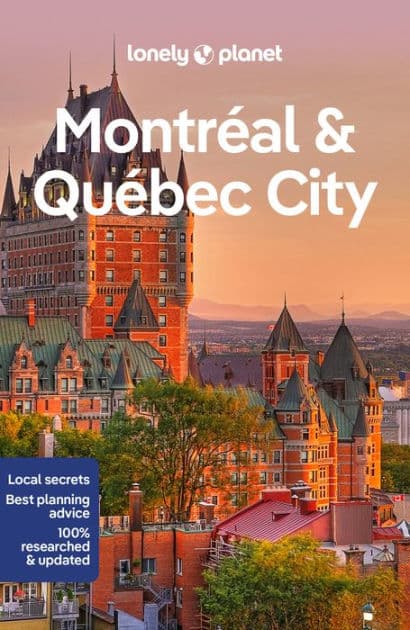 Lonely Planet Montreal & Quebec City by Steve Fallon