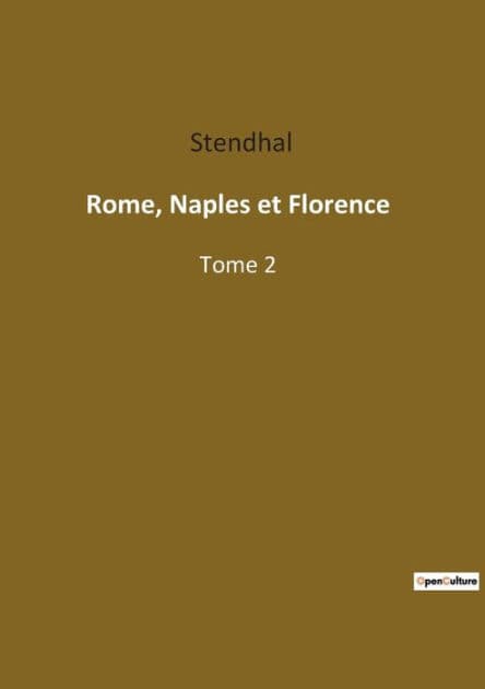 Rome, Naples et Florence: Tome 2 by Stendhal