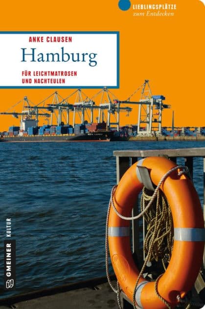 Hamburg: Für Leichtmatrosen und Nachteulen by Anke Clausen