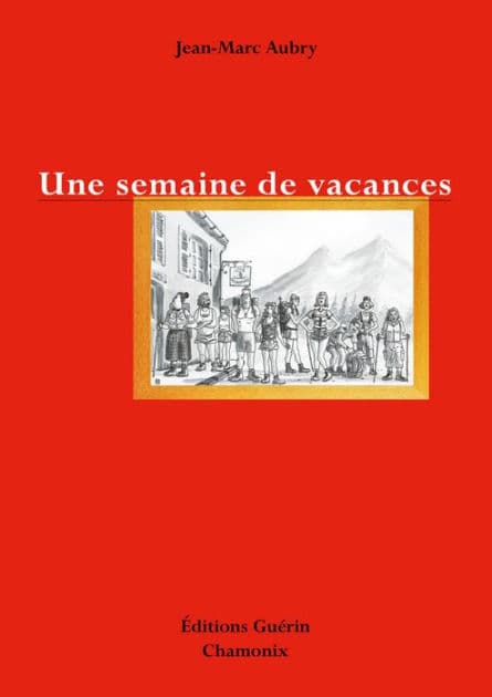Une semaine de vacances by Jean-Marc Aubry