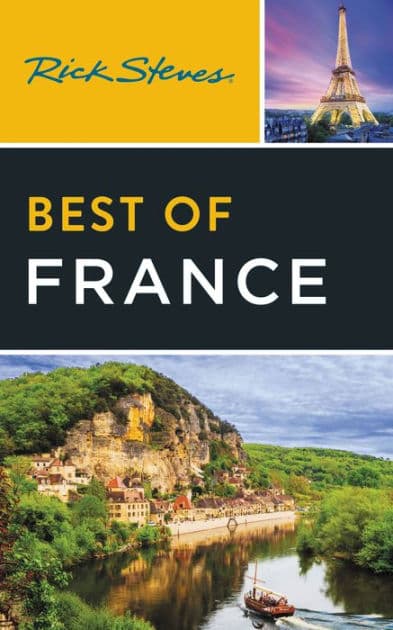 Rick Steves Best of France by Rick Steves