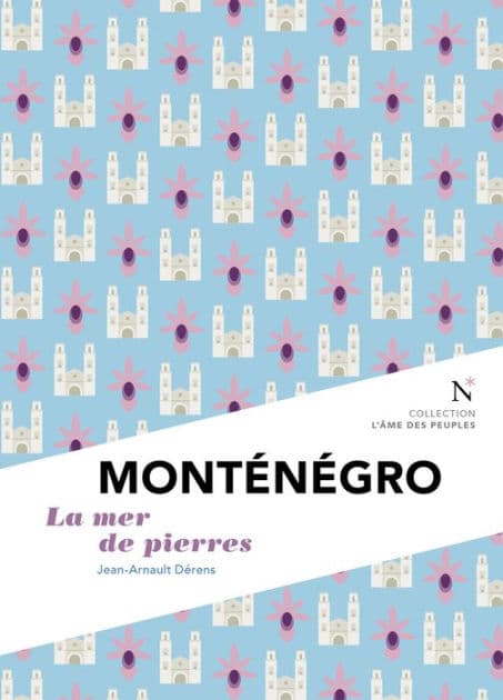 Monténégro: La mer de pierres by Jean-Arnault Dérens