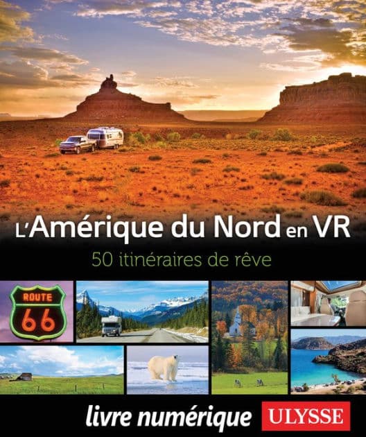 L'Amérique du Nord en VR - 50 itinéraires de rêve by Yves Ouellet