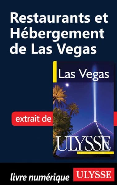Restaurants et Hébergement de Las Vegas by Alain Legault