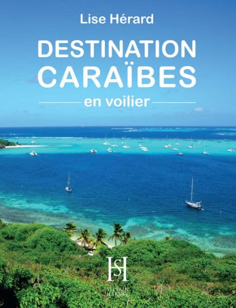 DESTINATION CARAÏBES en voilier by Lise Hérard