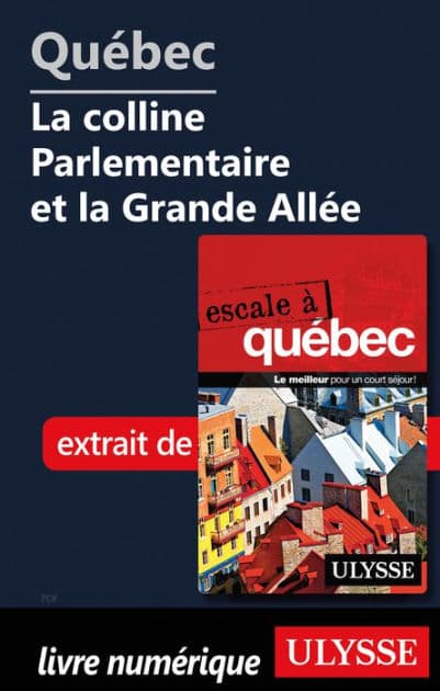 Québec - La colline Parlementaire et la Grande Allée by Ouvrage Collectif