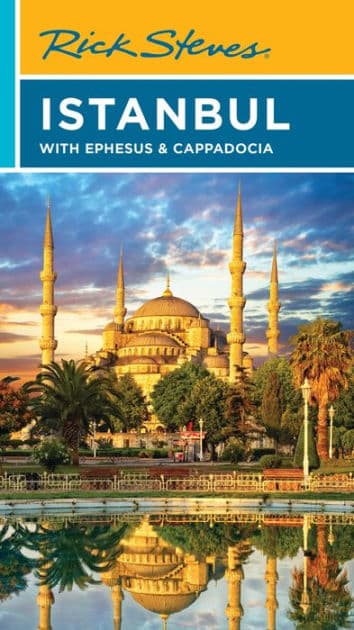 Rick Steves Istanbul: With Ephesus & Cappadocia by Rick Steves