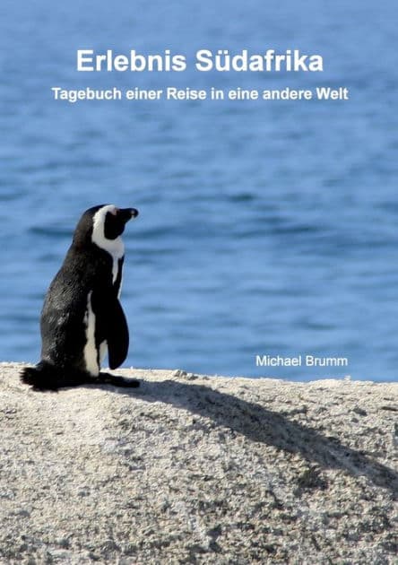 Erlebnis Südafrika: Tagebuch einer Reise in eine andere Welt by Michael Brumm