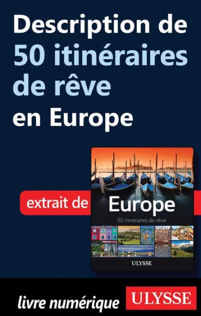 Description de 50 itinéraires de rêve en Europe by Collectif