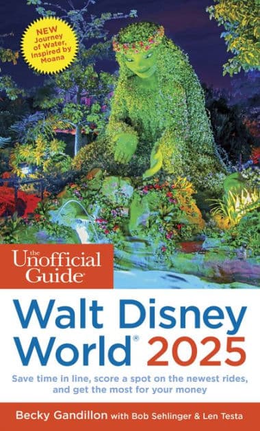The Unofficial Guide to Walt Disney World 2025 by Becky Gandillon
