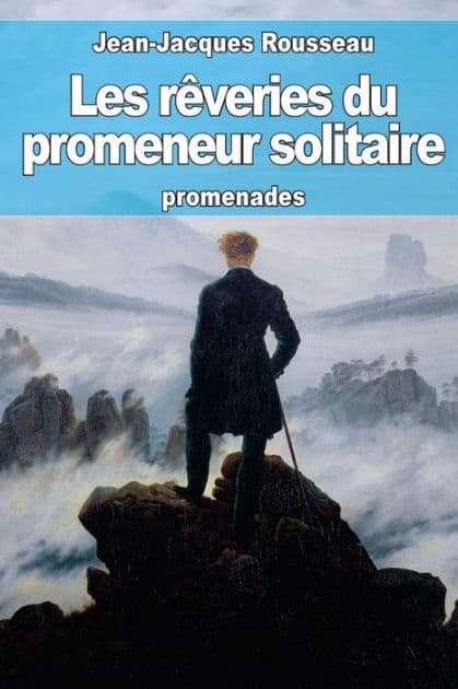 Les rï¿½veries du promeneur solitaire by Jean-Jacques Rousseau