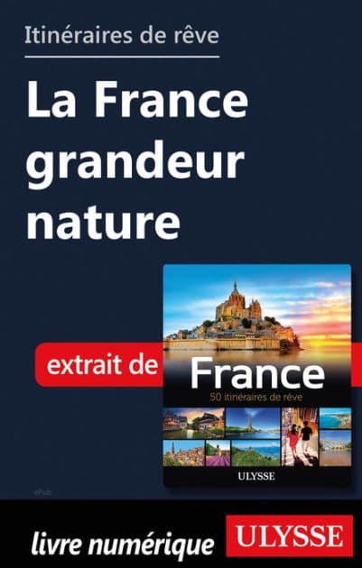 Itinéraires de rêve - La France grandeur nature by Tours Chanteclerc
