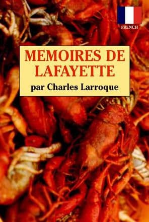 Memoires De Lafayette by Charles Larroque