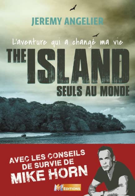 The Island: L'aventure qui a changé ma vie by Jeremy Angelier
