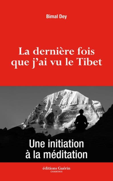 La Dernière fois que j'ai vu le Tibet by Bimal Dey