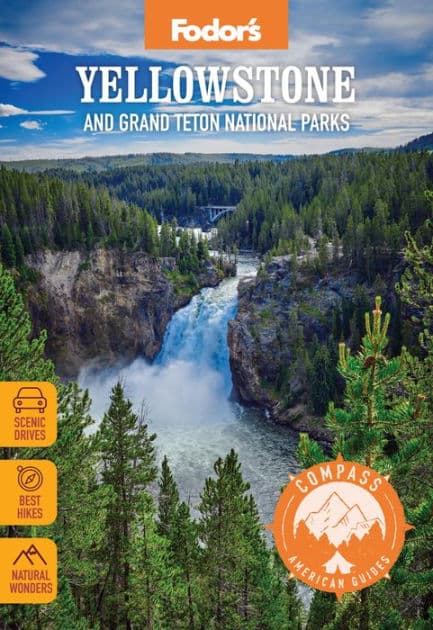 Compass American Guides: Yellowstone and Grand Teton National Parks by Fodor's Travel Publications