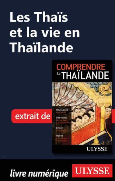 Les Thaïs et la vie en Thaïlande by Olivier Girard