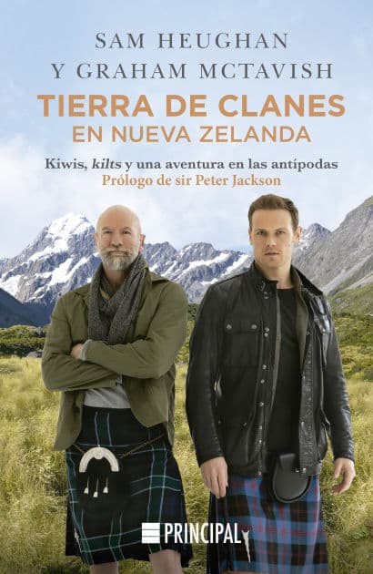 Tierra de clanes en Nueva Zelanda: Kiwis, kilts y una aventura en las antípodas by Sam Heughan
