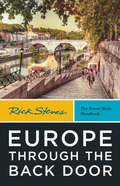 Rick Steves Europe Through the Back Door by Rick Steves