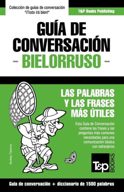 Guï¿½a de Conversaciï¿½n Espaï¿½ol-Bielorruso y diccionario conciso de 1500 palabras by Andrey Taranov