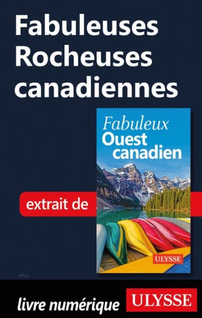 Fabuleuses Rocheuses canadiennes by Ouvrage Collectif