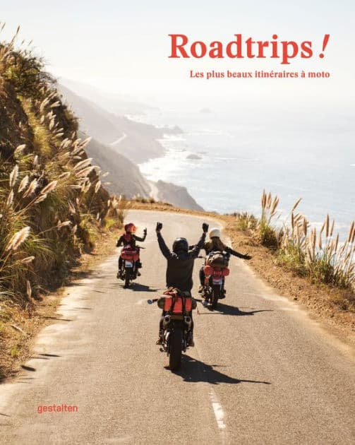 Roadtrips !: Les plus beaux itinéraires à moto by Gestalten
