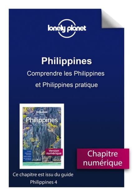 Philippines 4ed - Comprendre les Philippines et Philippines pratique by Lonely Planet