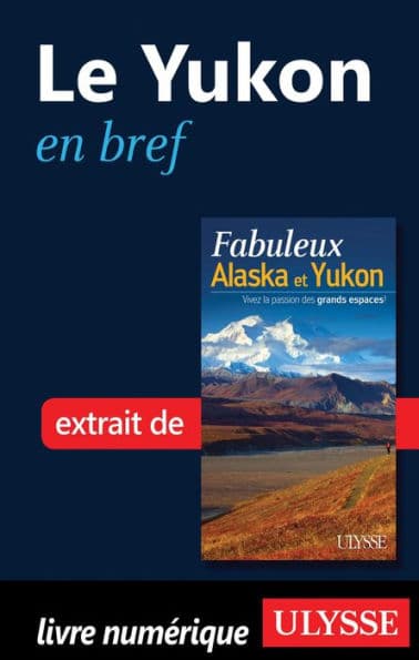 Le Yukon en bref by Annie Savoie