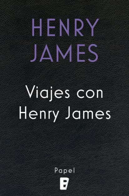 Viajes con Henry James by Henry James