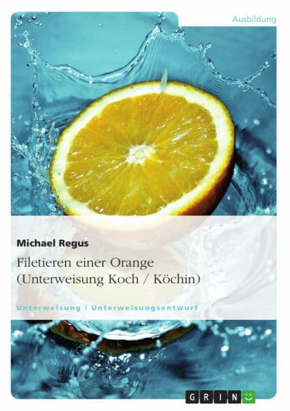 Filetieren einer Orange (Unterweisung Koch / Köchin) by Michael Regus