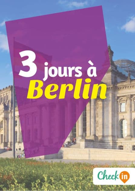3 jours à Berlin: Un guide touristique avec des cartes, des bons plans et les itinéraires indispensables by Léa Lescure