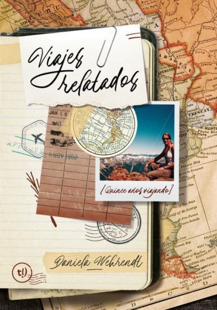 Viajes relatados by Daniela Wehrendt