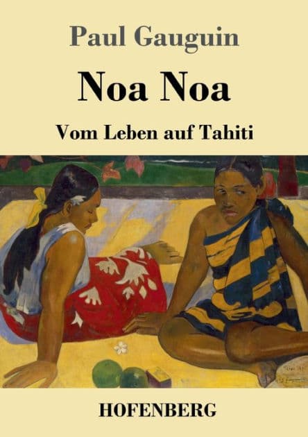 Noa Noa: Vom Leben auf Tahiti by Paul Gauguin