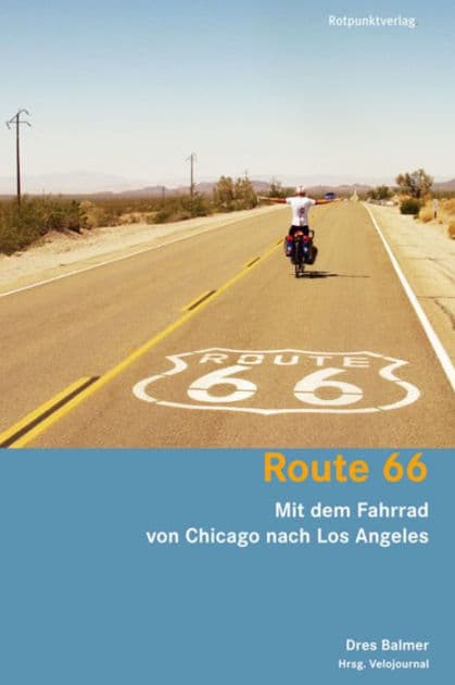 Route 66: Mit dem Fahrrad von Chicago nach Los Angeles by Dres Balmer