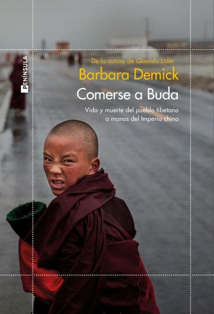 Comerse a Buda: Vida y muerte del pueblo tibetano a manos del Imperio Chino by Barbara Demick